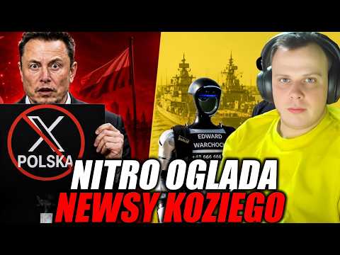 NITRO OGLĄDA NEWSY KOZIEGO - POLSKA "GR**1" ELONOWI MUSKOWI ZAMKNIĘCIEM X