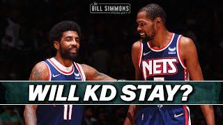 Famous Do the Nets Actually Have to Trade Kevin Durant? | The Bill Simmons Podcast Profile