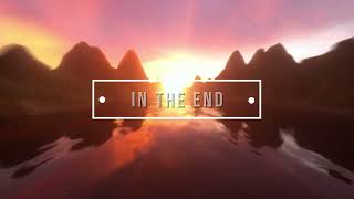 IN THE END | A ENGLISH SONG |