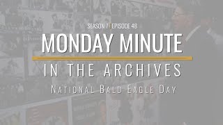 Celebrity Monday Minute (Season7) Ep 48 -  National American Eagle Day Profile