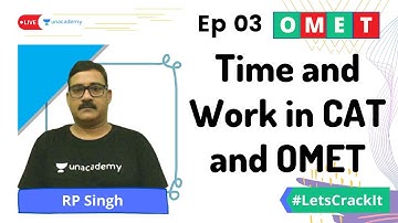 Time and Work in CAT and OMET | Ep 03 | RP Singh | Unacademy CATalyst