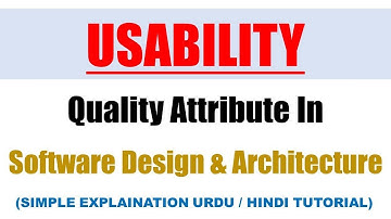Usability quality attribute ! Usability in software design and architecture