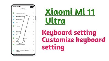 Xiaomi Mi 11 Ultra , Keyboard setting customize keyboard setting tips and tricks