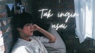 [ FMV ] Tak ingin usai — Seokjin