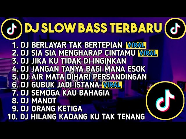 DJ SLOW BASS TERBARU 2023 | DJ VIRAL TIK TOK FULL BASS 🎵 DJ BERLAYAR TAK BERTEPIAN | FULL ALBUM class=