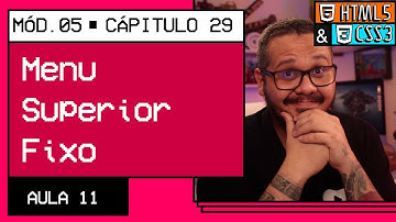 Como Tornar o Header Fixo com CSS e Rolagem Suave em JavaScript - Curso em Vídeo HTML5 e CSS3