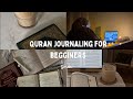 A step by step guide to start quran journaling
