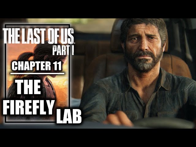 The Firefly Lab (Chapter 11) - The Last of Us Part 1 Guide - IGN