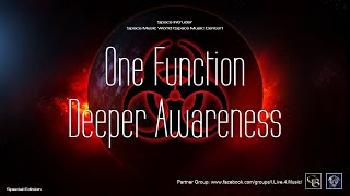 ✯ One Function - Deeper Awareness (Master Mix. by: Space Intruder) edit.2k20