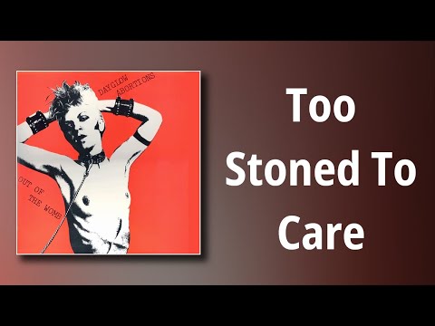 Dayglo Abortions - Too Stoned to Care