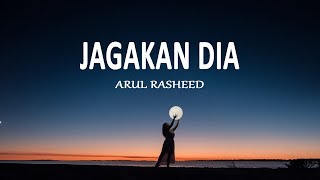 Download Lagu ARUL RASHEED  - Jagakan Dia (Lirik Lagu) MP3