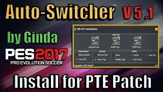 [PES 2017] Auto Switcher V 5.0 + 5.1 (By Ginda) | Download + Install