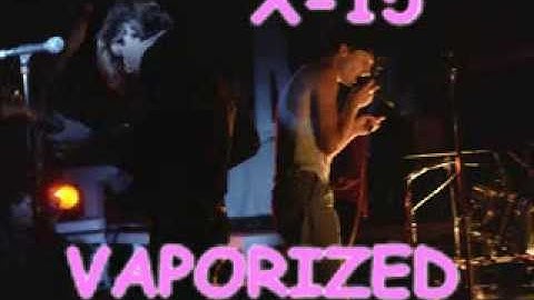 X-15 / Life in General - Vaporized (OI version)