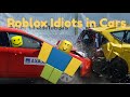 Roblox Idiots in Cars