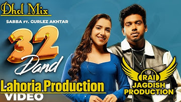 32 Dand Dhol Mix Sabba Ft Lahoria Production New Punjabi Song Dhol Mix 2025