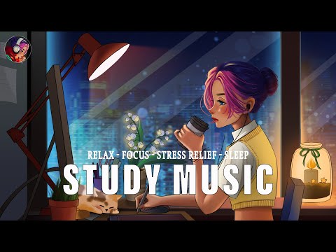 Study With Me - Music Help You Freshen Up And Motivated To Work More - RelaxFocusChill