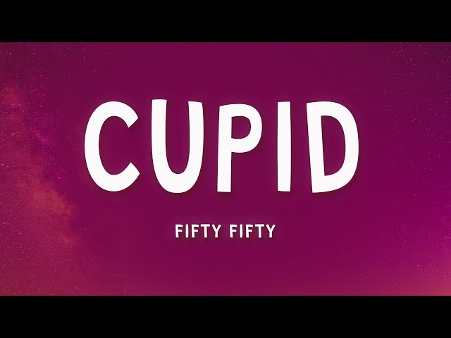 FIFTY FIFTY - Cupid (Twin Version) (Lyrics) class=