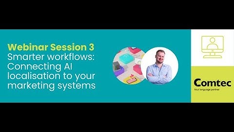Webinar: Smarter Workflows - Connecting AI Localisation to Your Marketing Systems