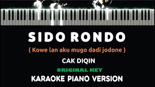 SIDO RONDO - Cak Diqin ft Safitri ( Karaoke Akustik Piano [ ORIGINAL KEY] ) by Othista