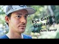 Eye gazing meditation with chris spiegl 5 minutes