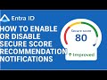 How to Enable or Disable Secure Score recommendation notifications in Entra ID