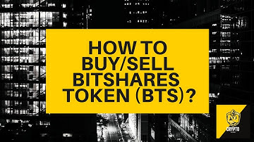 How to buy/sell BitShares Token ($BTS)? Crypto Beginners Guide - BTS explained