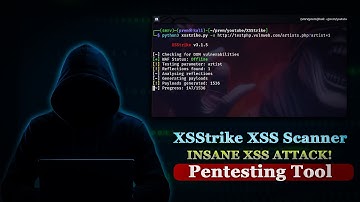 XSStrike XSS Scanner Tutorial | Insane XSS Attack Detection & Payload Scan (Full Practical Guide)