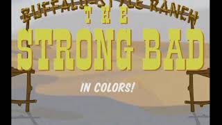 here comes the strong bad