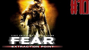 F.E.A.R. : Extraction Point - Part 10 - Interval 4: Malice - Leviathan 1/2