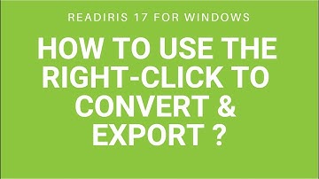 Readiris 17 Windows: How to use the right-click to convert & export?