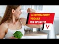 Dieta Vegana per Sportivi