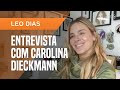 CAROLINA DIECKMANN SOBRE QUARENTENA: 'MÁSCARAS ESTÃO CAINDO' | LEO DIAS ENTREVISTA