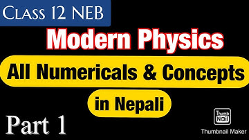 Class 12 Modern Physics All Numerical and Concepts Explained in Nepali | Class 12 Physics Numericals