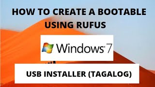 How to create Bootable USB Windows 7 using Rufus (Tagalog)