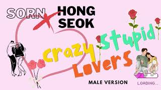 Sorn feat Hong Seok - Crazy Stupid Lovers | male version | @PRODUSORN @CUBE_PTG @officialCLC