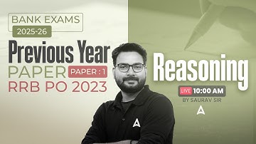 IBPS-RRB-SBI Classes 2025 | RRB PO Reasoning Previous Year Paper 1 | Reasoning By Saurav Singh