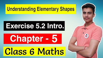 Class 6 Maths Chapter 5 Exercise 5.2 Intro. of Understanding Elementary Shapes || English Medium