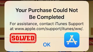 Your Purchase Could Not be Completed iPhone | Fix Your Purchase Couldn't be Completed iOS 17 | 2024