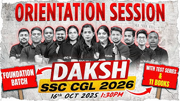 SSC CGL 2026 | Daksh Batch Orientation Session | SSC CGL Foundation Batch 2026 | SSC Wallah