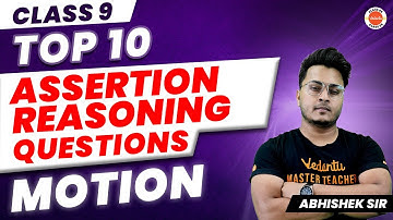 Motion Class 9: Top 10 Assertion and Reasoning Questions | CBSE 2024 Class 9th Science Physics Ch-8