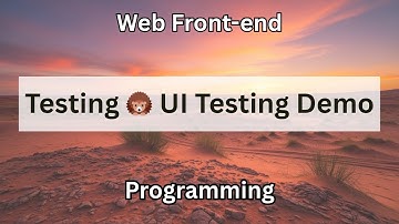 Testing 🦔 UI Testing Demo | Web Front-end Programming