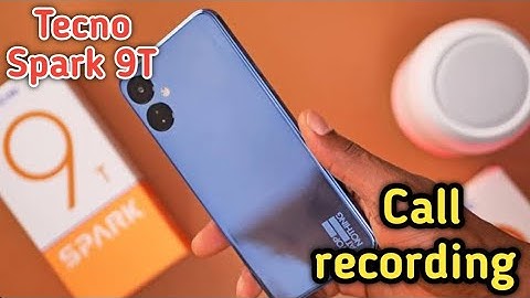 Auto Call Recording In Tecno Spark 9T, How To Call Recording In Tecno Spark 9T,
