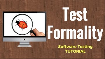 Test Formality - Software Testing Tutorial 10