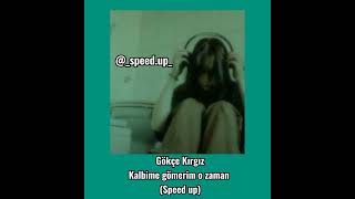 Gökçe Kırgız - Kalbime Gömerim O Zaman (speed up) #speedsongs Resimi