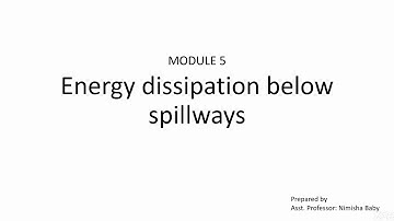 CE 302 DHS part 8 module 5 Energy dissipators and stilling basin