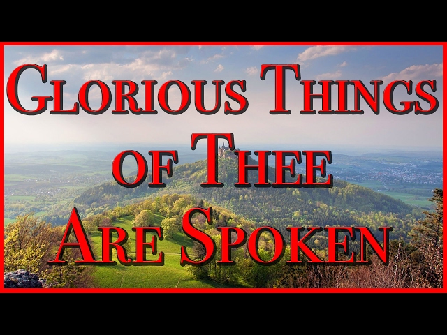 Glorious Things of Thee Are Spoken - Abbot's Leigh