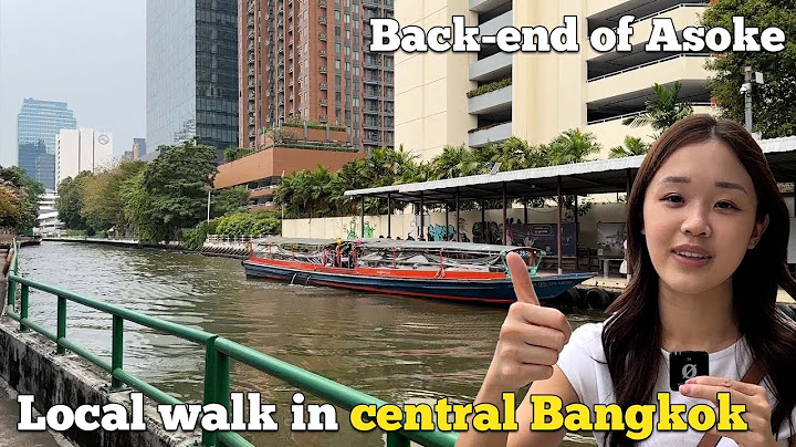 Thailand Bangkok Vlog EP.02 Asoke to Phetchaburi