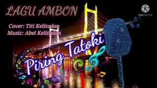 Download lagu Lagu Ambon 'Piring Tatoki', Cover: Titi Kelitadan