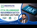 CTA ISLAMABAD | NOVEMBER BATCH | SECOND LECTURE