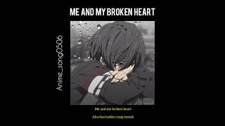 lirik lagu ME AND MY BROKEN HEART 30detik|amv|